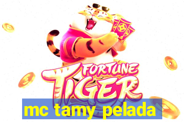 mc tamy pelada